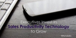 Enterprise Executives Invest In Sales Productivity Technology