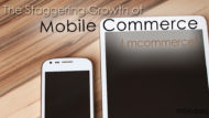 Mobile Commerce ( Mcommerce) Growth Is Staggering