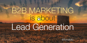 Lead generation is the priority of B2B marketing
