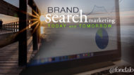 Brand Search Marketing Today And Tomorrow