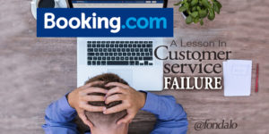 A lesson in customer service - The fail of Booking.com