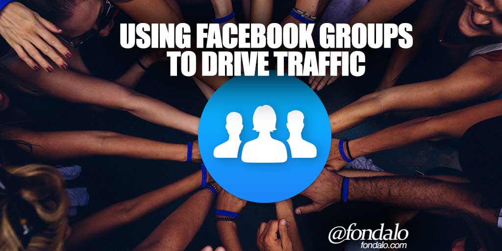 Using Facebook Groups To Drive Traffic